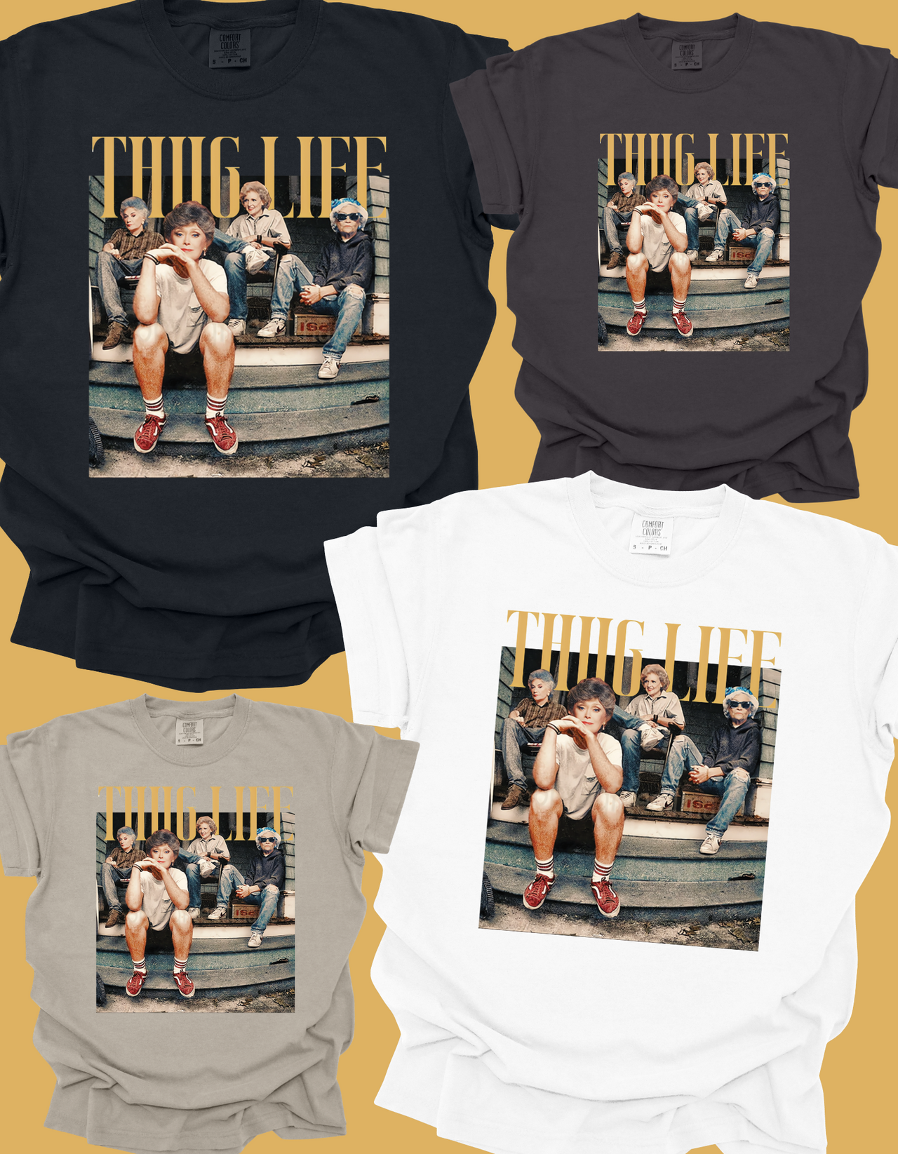 Thug Life Golden Girls Tee